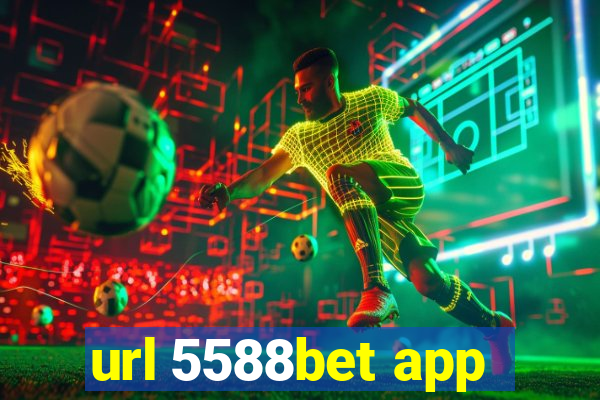 url 5588bet app